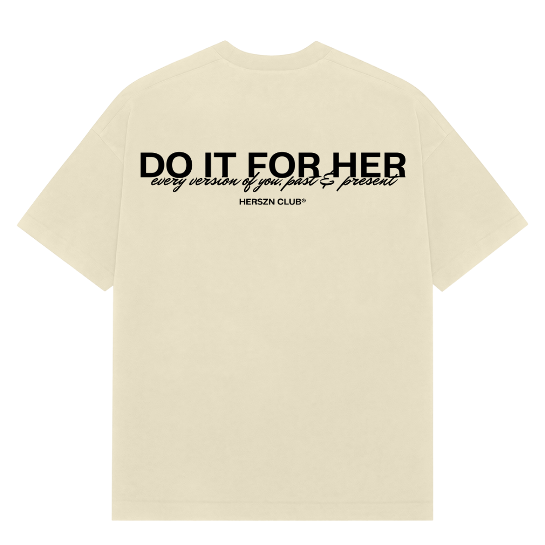Do It For Her Oversized Tee