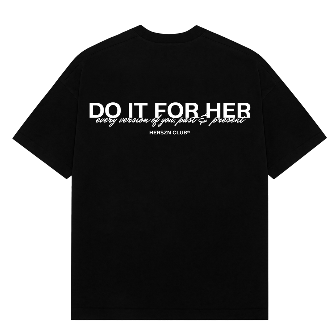 Do It For Her Oversized Tee