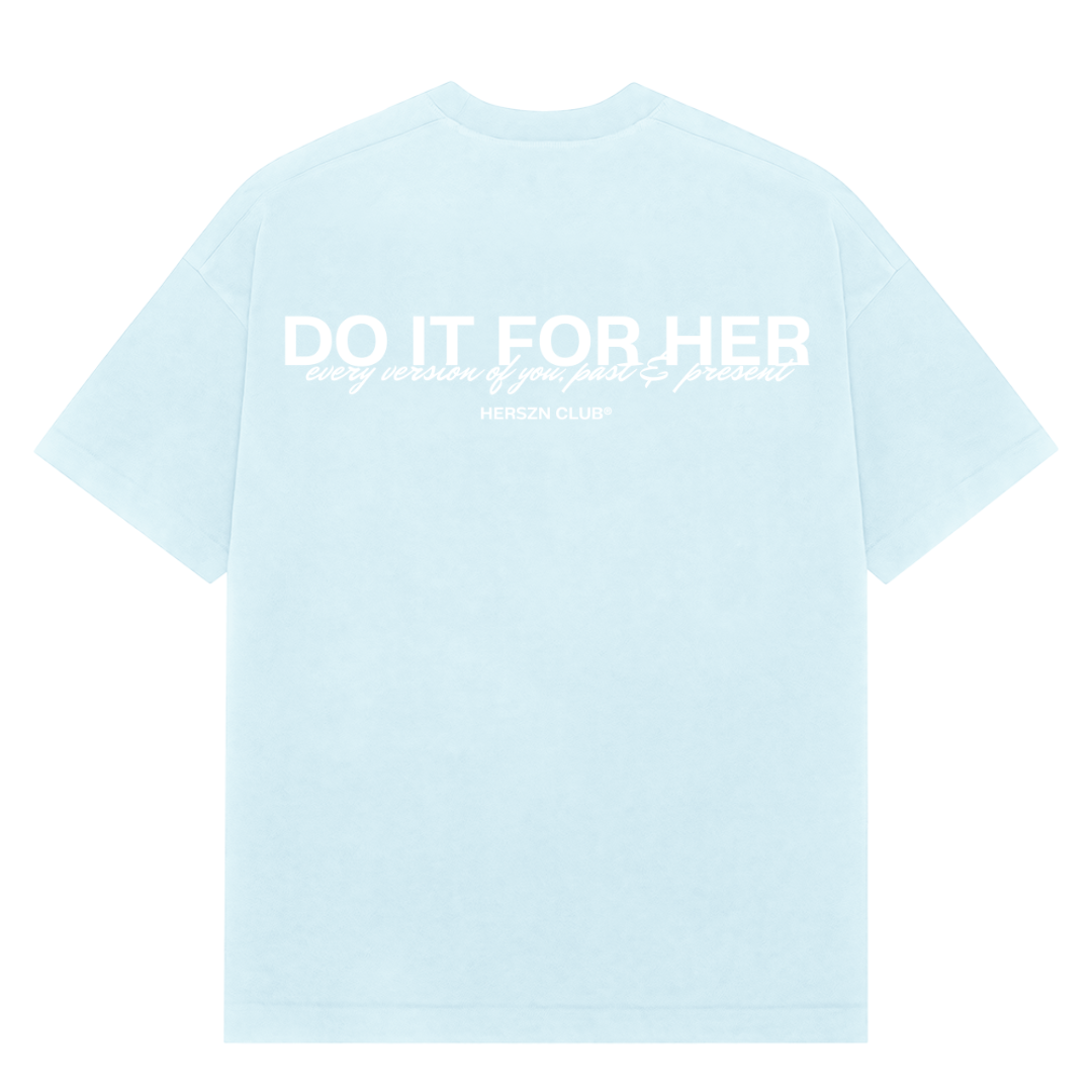 Do It For Her Oversized Tee