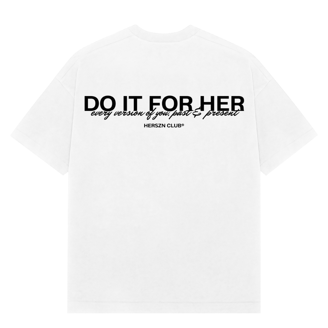 Do It For Her Oversized Tee