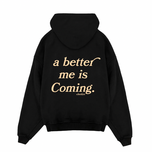 A better me is Coming Oversized Hoodie